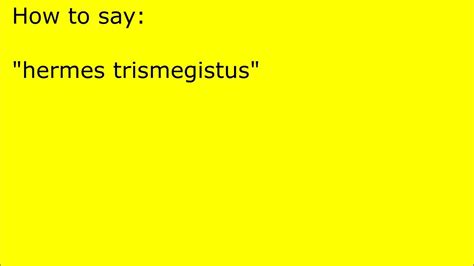 how to pronounce Hermes trismegistus